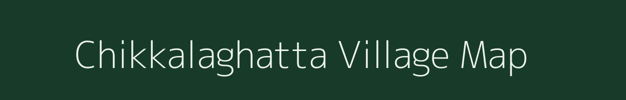 Chikkalaghatta village map in Karnataka