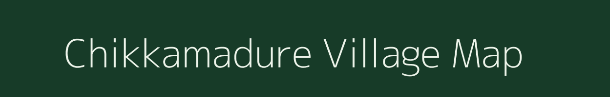 Chikkamadure village map in Karnataka