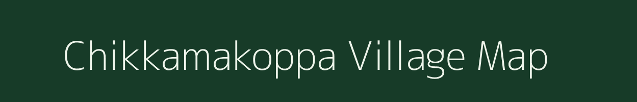 Chikkamakoppa village map in Karnataka