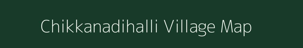 Chikkanadihalli village map in Karnataka