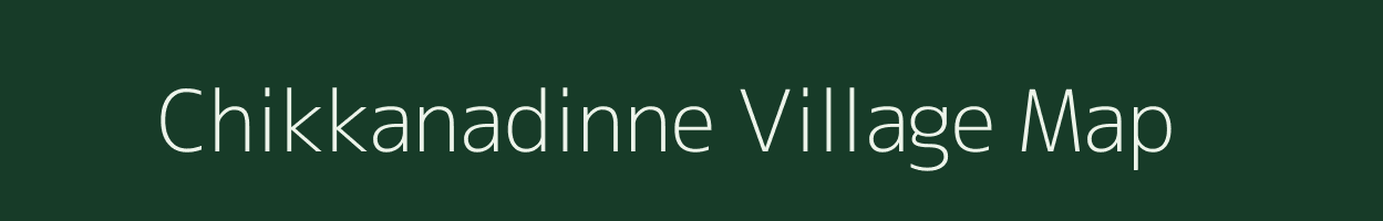 Chikkanadinne village map in Karnataka