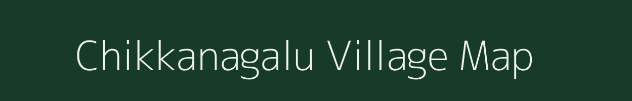 Chikkanagalu village map in Karnataka