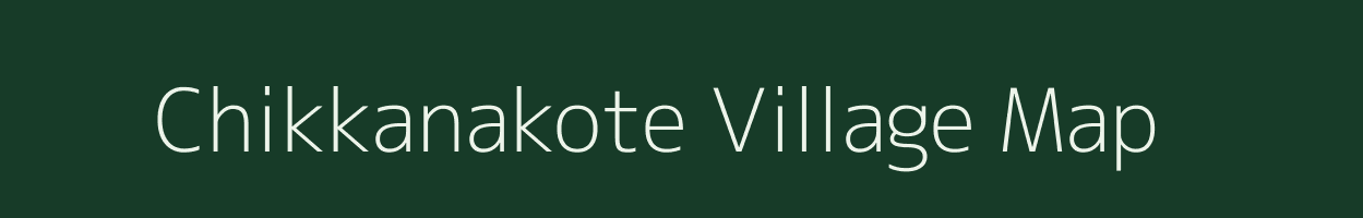 Chikkanakote village map in Karnataka