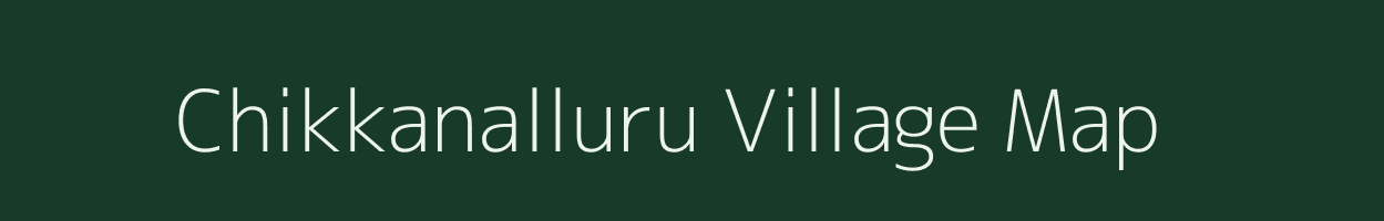 Chikkanalluru village map in Karnataka