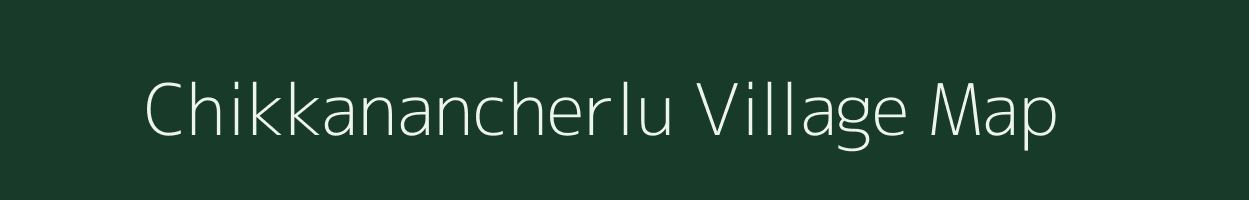 Chikkanancherlu village map in Karnataka