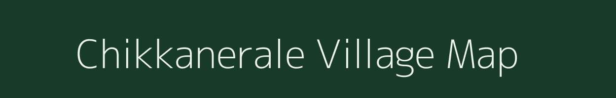 Chikkanerale village map in Karnataka