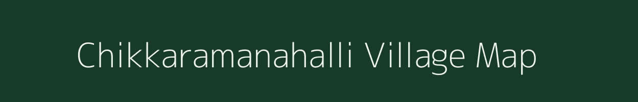 Chikkaramanahalli village map in Karnataka