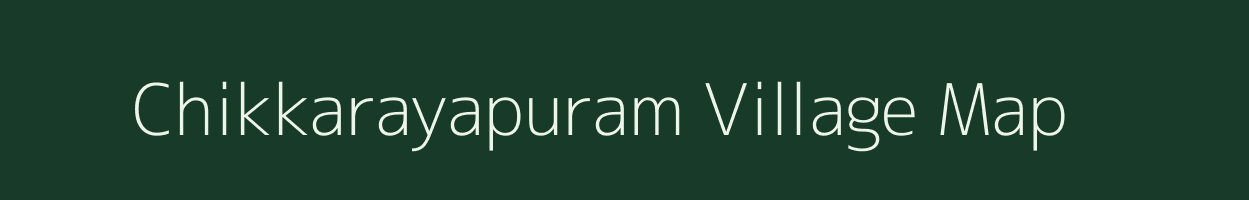 Chikkarayapuram village map in Tamil Nadu