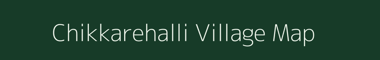 Chikkarehalli village map in Karnataka