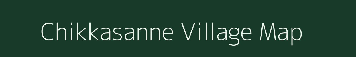 Chikkasanne village map in Karnataka