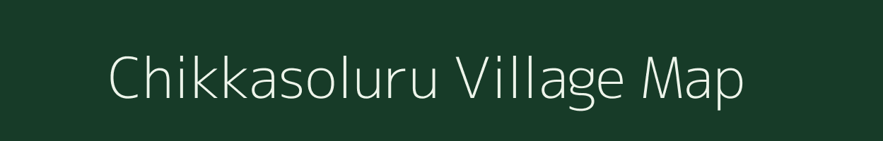 Chikkasoluru village map in Karnataka