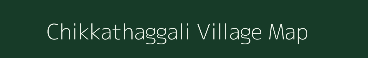 Chikkathaggali village map in Karnataka