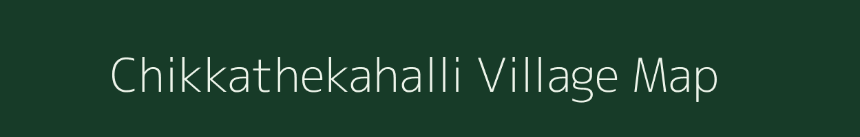 Chikkathekahalli village map in Karnataka