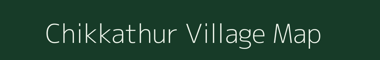 Chikkathur village map in Karnataka