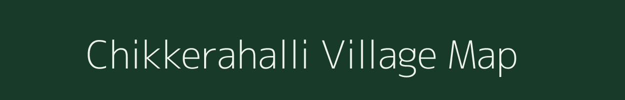 Chikkerahalli village map in Karnataka