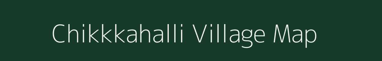 Chikkkahalli village map in Maharashtra