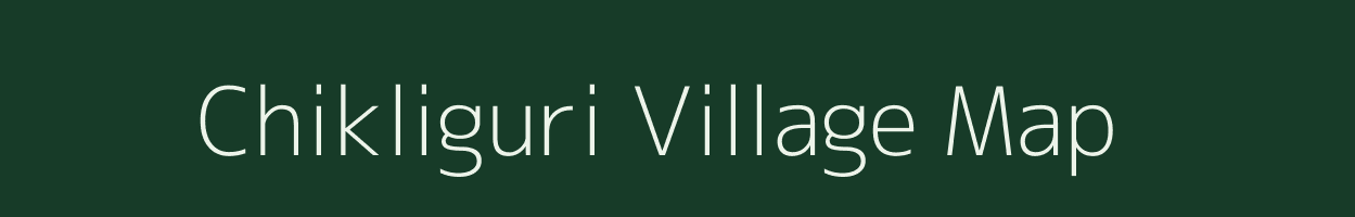 Chikliguri village map in West Bengal