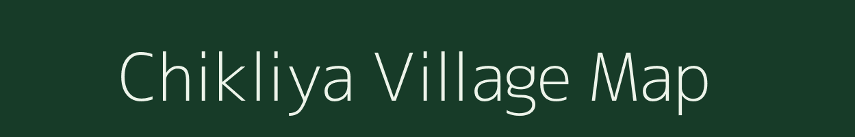 Chikliya village map in Madhya Pradesh