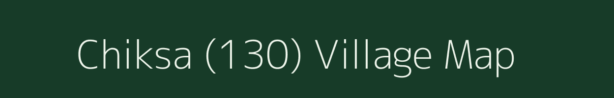 Chiksa (130) village map in Himachal Pradesh