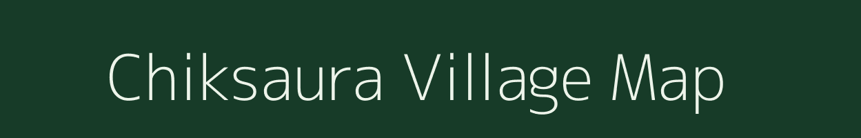 Chiksaura village map in Bihar