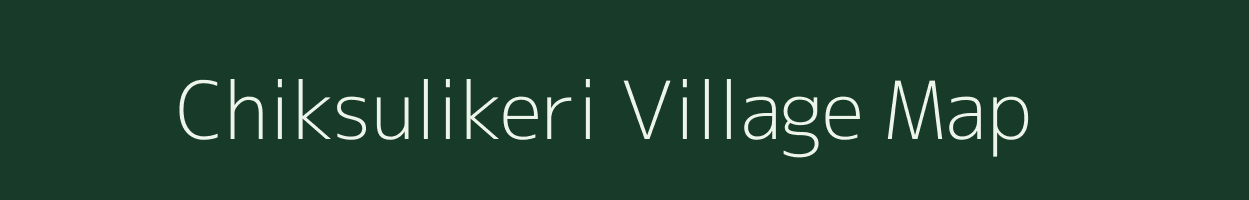 Chiksulikeri village map in Karnataka