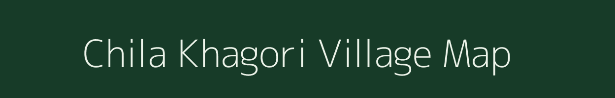 Chila Khagori village map in Assam