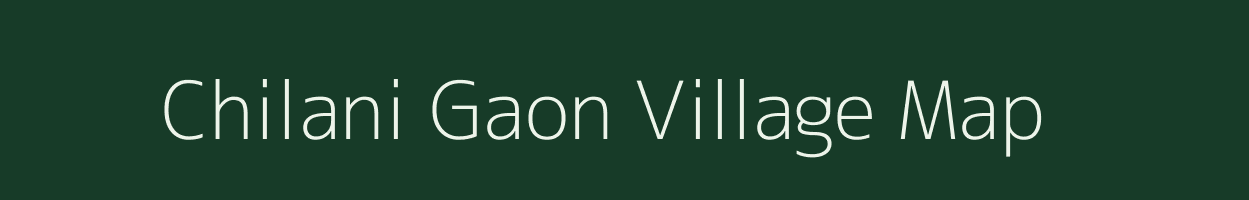 Chilani Gaon village map in Assam