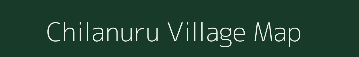 Chilanuru village map in Karnataka