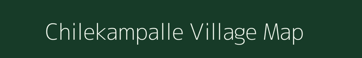 Chilekampalle village map in Andhra Pradesh