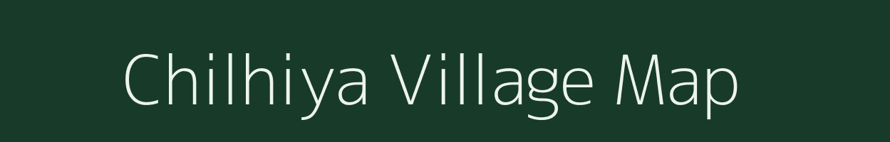 Chilhiya village map in Uttar Pradesh