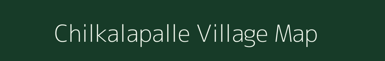 Chilkalapalle village map in Andhra Pradesh