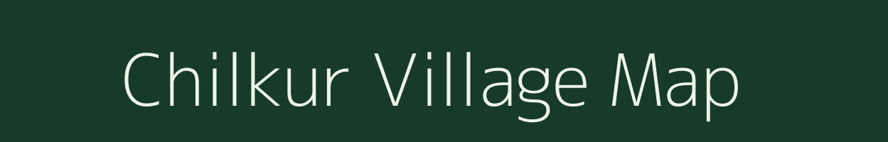 Chilkur village map in Andhra Pradesh