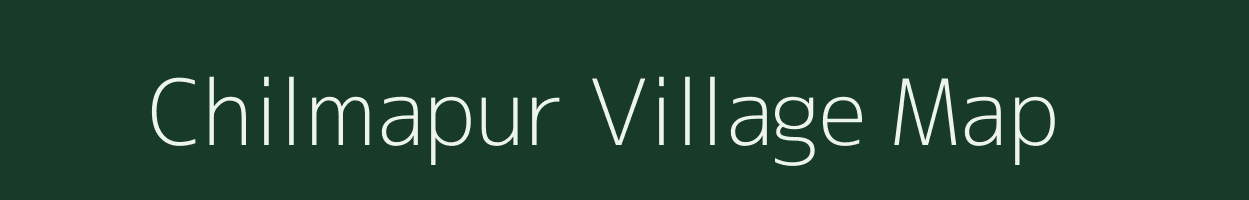 Chilmapur village map in Uttar Pradesh