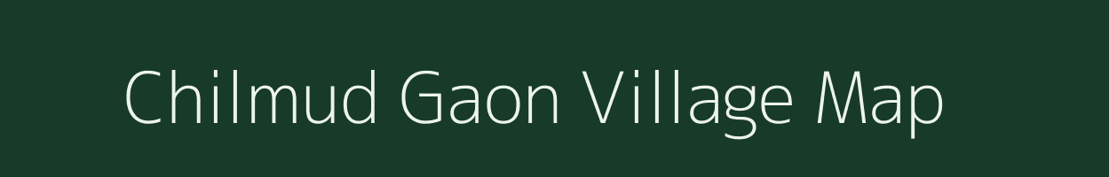 Chilmud Gaon village map in Uttarakhand