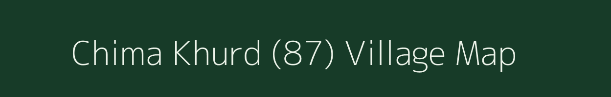 Chima Khurd (87) village map in Punjab