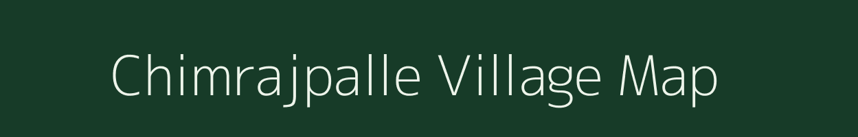 Chimrajpalle village map in Andhra Pradesh