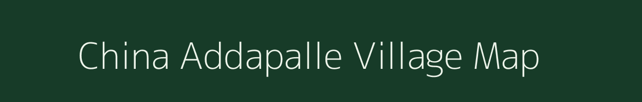 China Addapalle village map in Andhra Pradesh