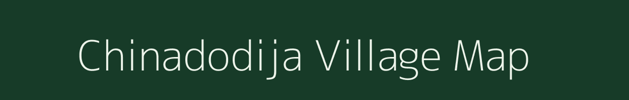 Chinadodija village map in Andhra Pradesh