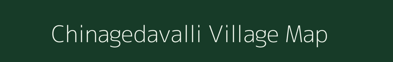 Chinagedavalli village map in Andhra Pradesh