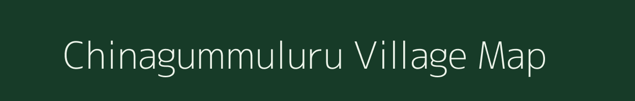 Chinagummuluru village map in Andhra Pradesh