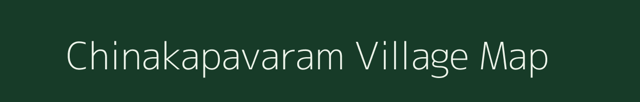 Chinakapavaram village map in Andhra Pradesh