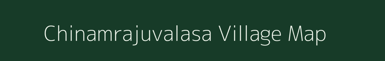 Chinamrajuvalasa village map in Andhra Pradesh