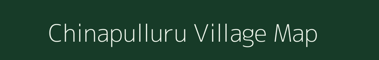 Chinapulluru village map in Andhra Pradesh