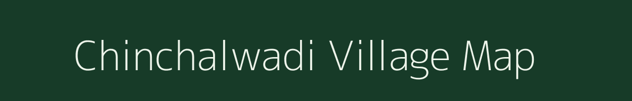 Chinchalwadi village map in Maharashtra