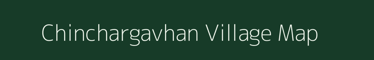 Chinchargavhan village map in Maharashtra