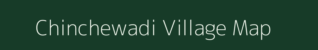 Chinchewadi village map in Maharashtra