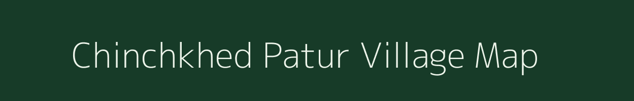 Chinchkhed Patur village map in Maharashtra