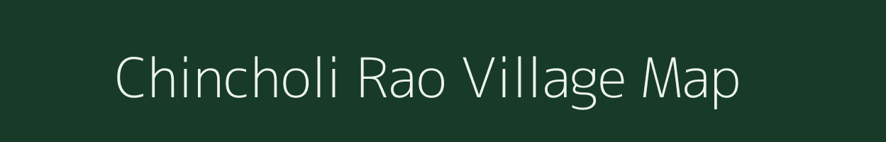 Chincholi Rao village map in Maharashtra