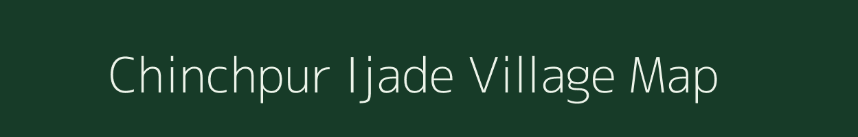 Chinchpur Ijade village map in Maharashtra