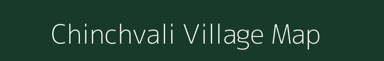 Chinchvali village map in Maharashtra